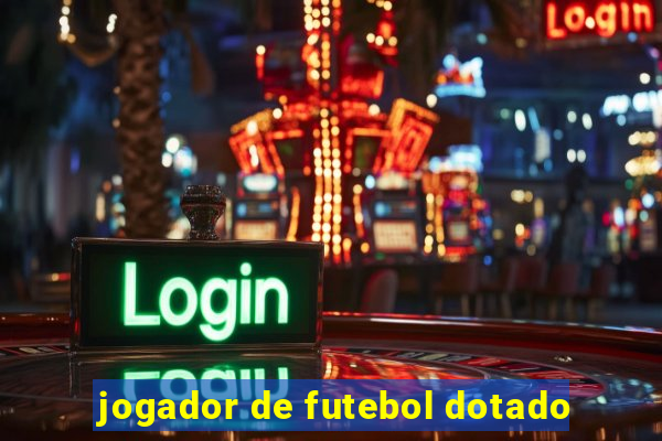 jogador de futebol dotado